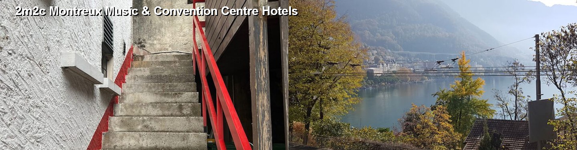 5 Best Hotels near 2m2c Montreux Music & Convention Centre