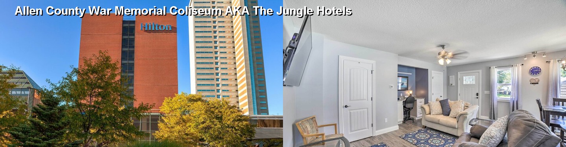 5 Best Hotels near Allen County War Memorial Coliseum AKA The Jungle