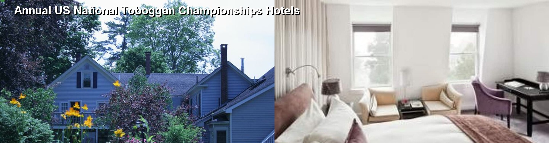 5 Best Hotels near Annual US National Toboggan Championships