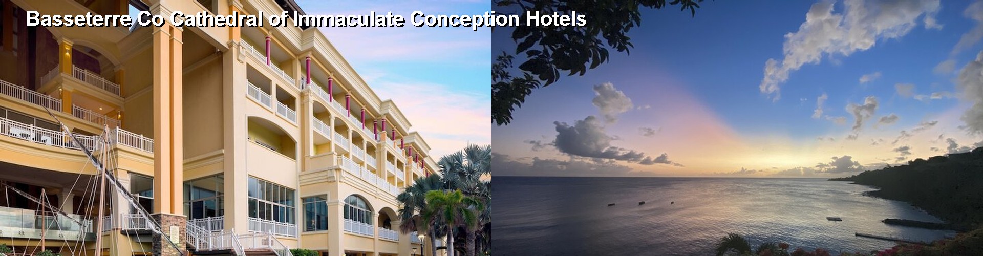 5 Best Hotels near Basseterre Co Cathedral of Immaculate Conception