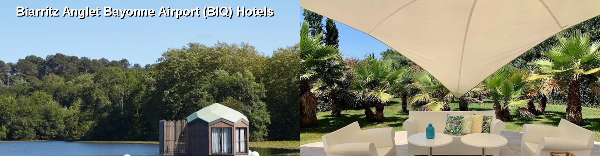 5 Best Hotels near Biarritz Anglet Bayonne Airport (BIQ)