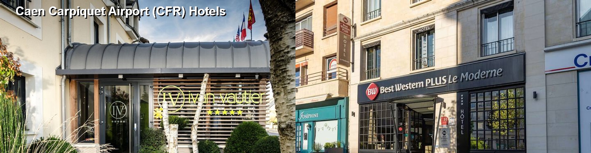 5 Best Hotels near Caen Carpiquet Airport (CFR)