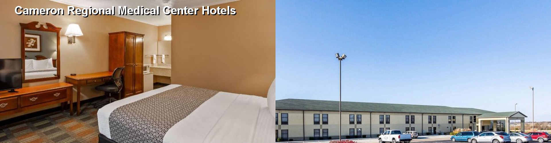 4 Best Hotels near Cameron Regional Medical Center
