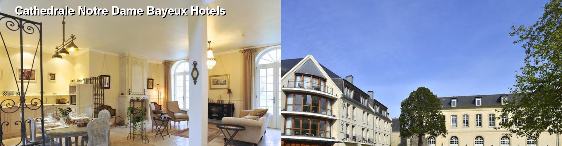 5 Best Hotels near Cathedrale Notre Dame Bayeux