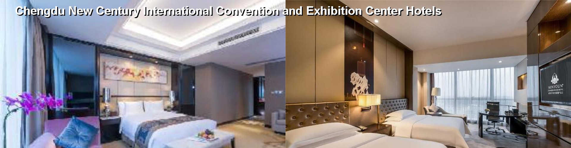 4 Best Hotels near Chengdu New Century International Convention and Exhibition Center