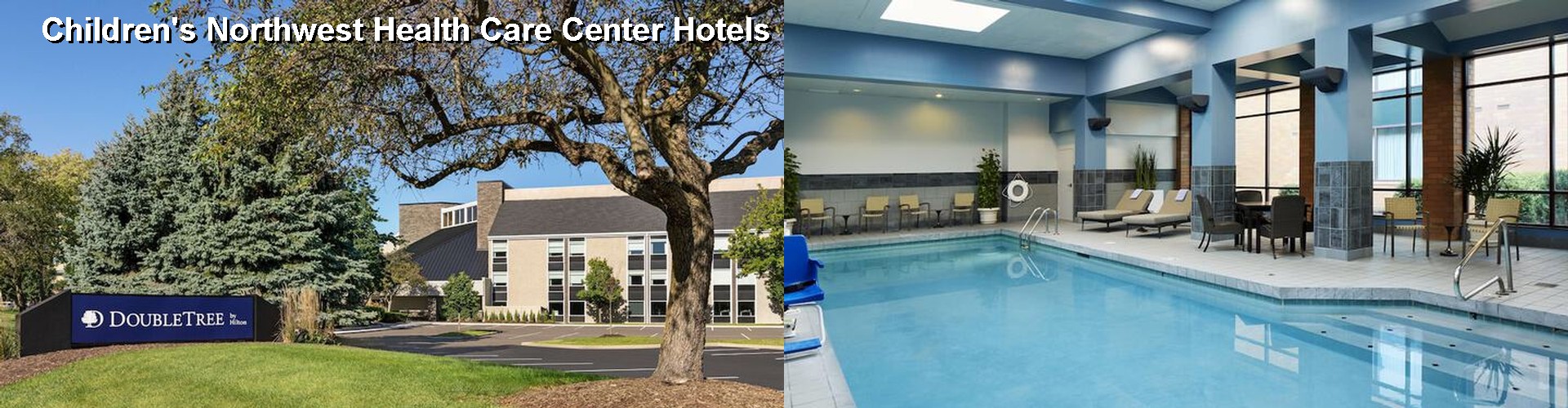 5 Best Hotels near Children's Northwest Health Care Center
