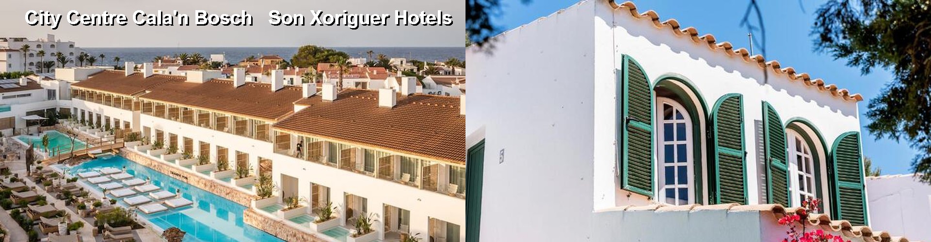 4 Best Hotels near City Centre Cala'n Bosch   Son Xoriguer