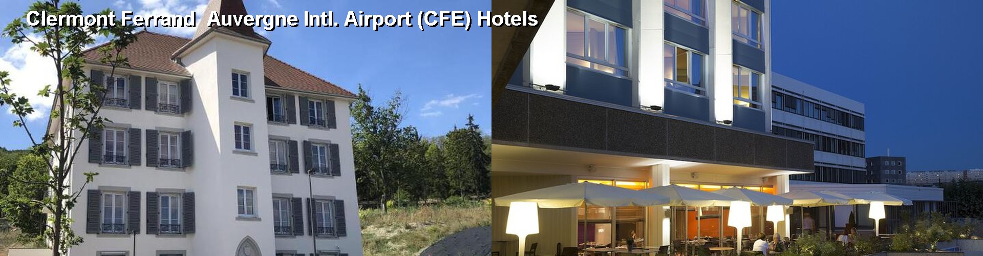 5 Best Hotels near Clermont Ferrand  Auvergne Intl. Airport (CFE)