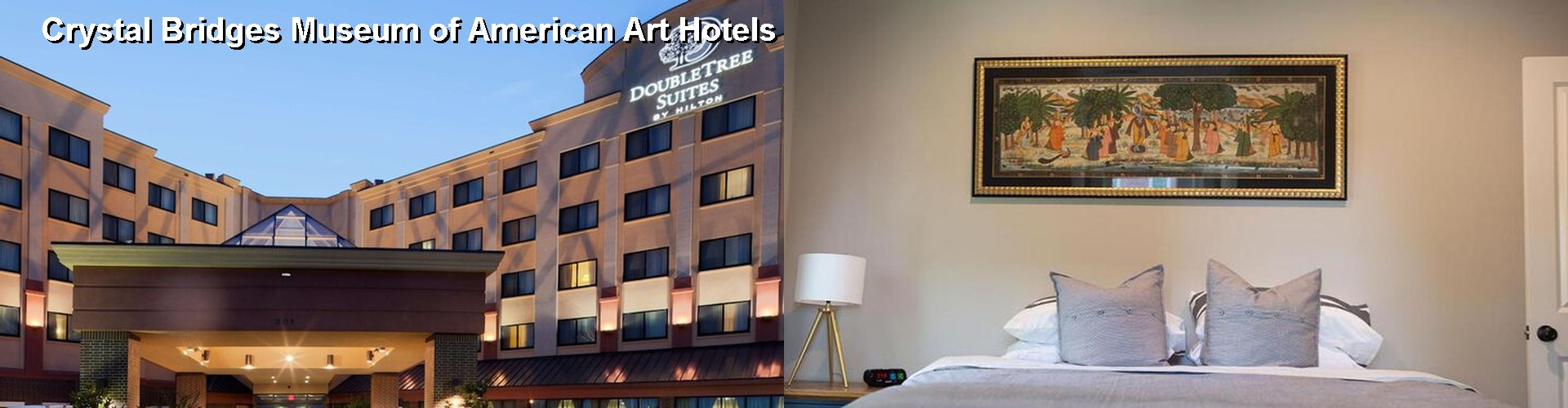 5 Best Hotels near Crystal Bridges Museum of American Art