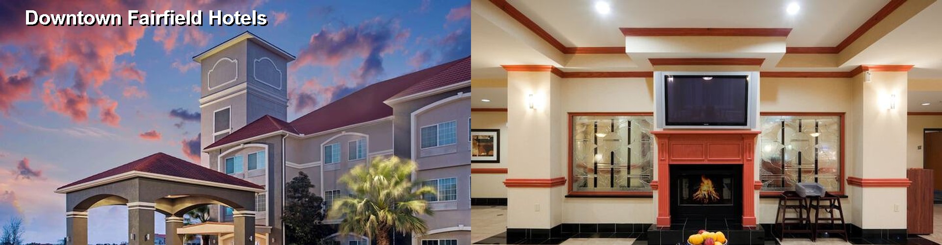 4 Best Hotels near Downtown Fairfield