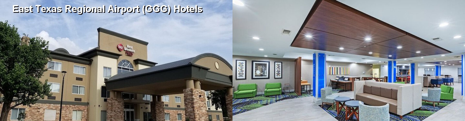 4 Best Hotels near East Texas Regional Airport (GGG)