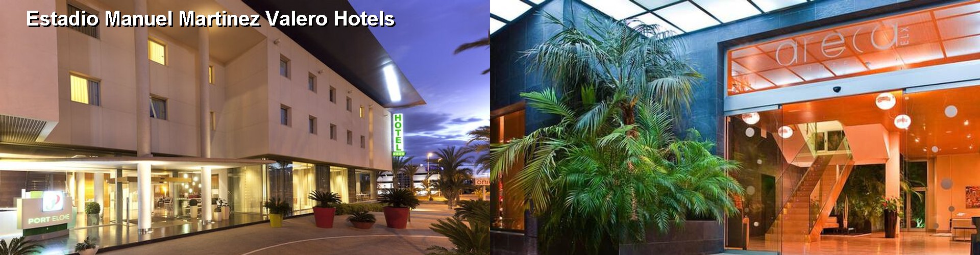 5 Best Hotels near Estadio Manuel Martinez Valero