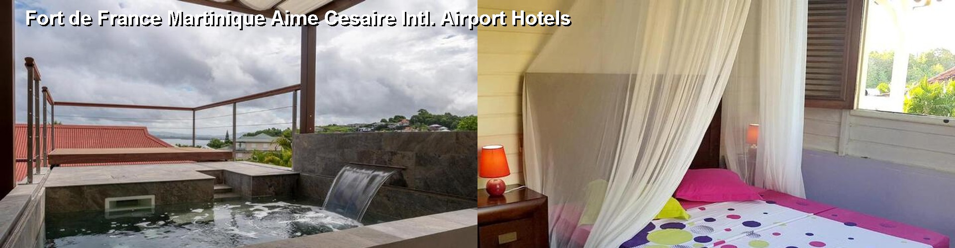 3 Best Hotels near Fort de France Martinique Aime Cesaire Intl. Airport
