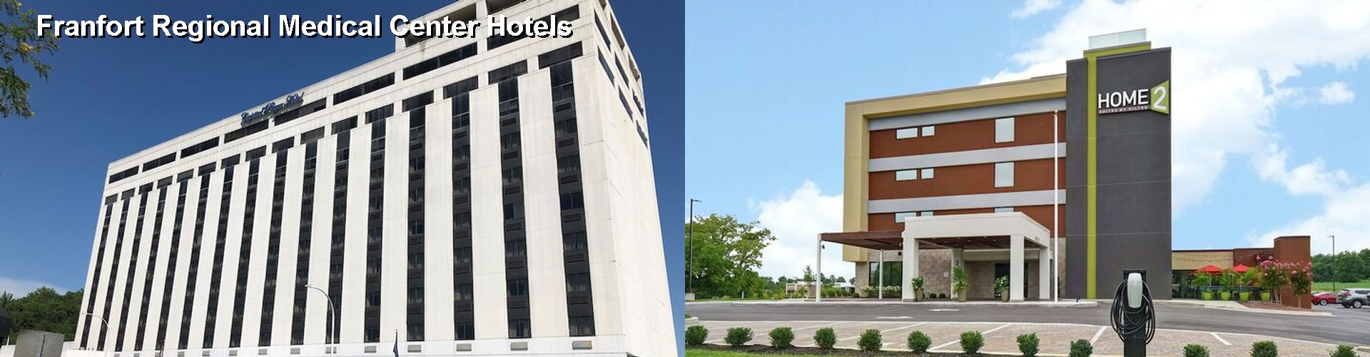 5 Best Hotels near Franfort Regional Medical Center