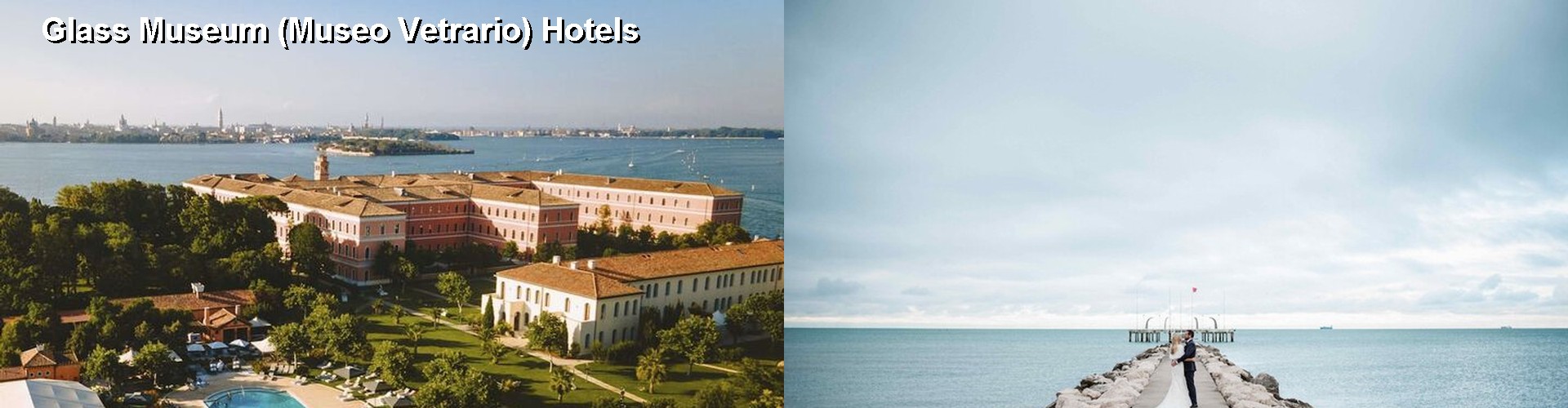 5 Best Hotels near Glass Museum (Museo Vetrario)