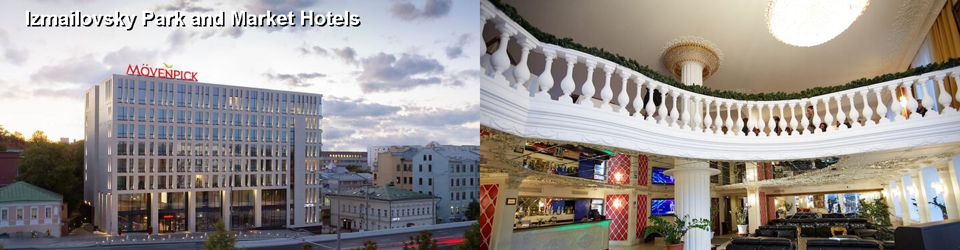 5 Best Hotels near Izmailovsky Park and Market