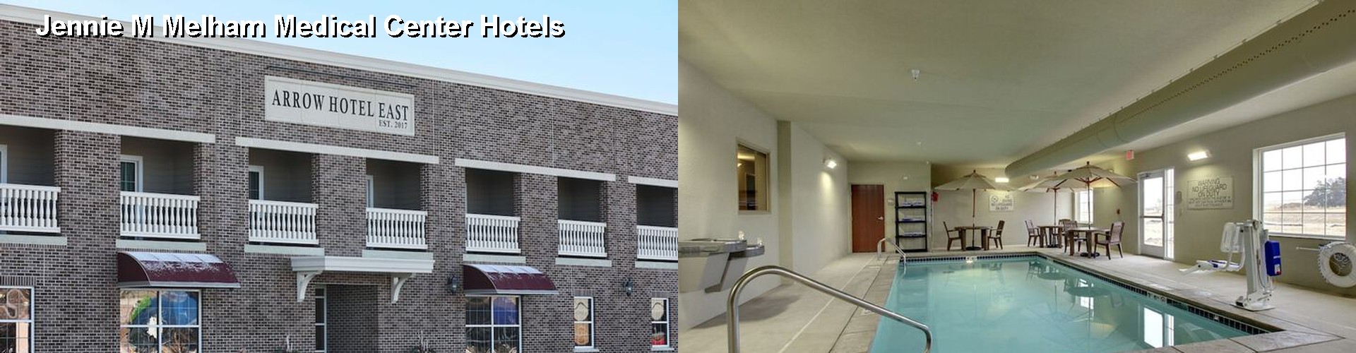 2 Best Hotels near Jennie M Melham Medical Center