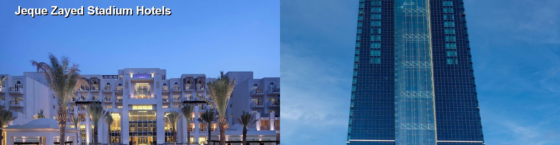 5 Best Hotels near Jeque Zayed Stadium