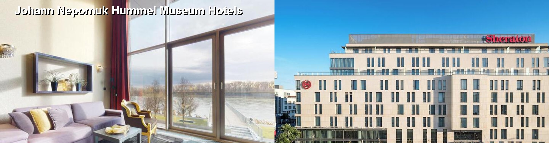 5 Best Hotels near Johann Nepomuk Hummel Museum