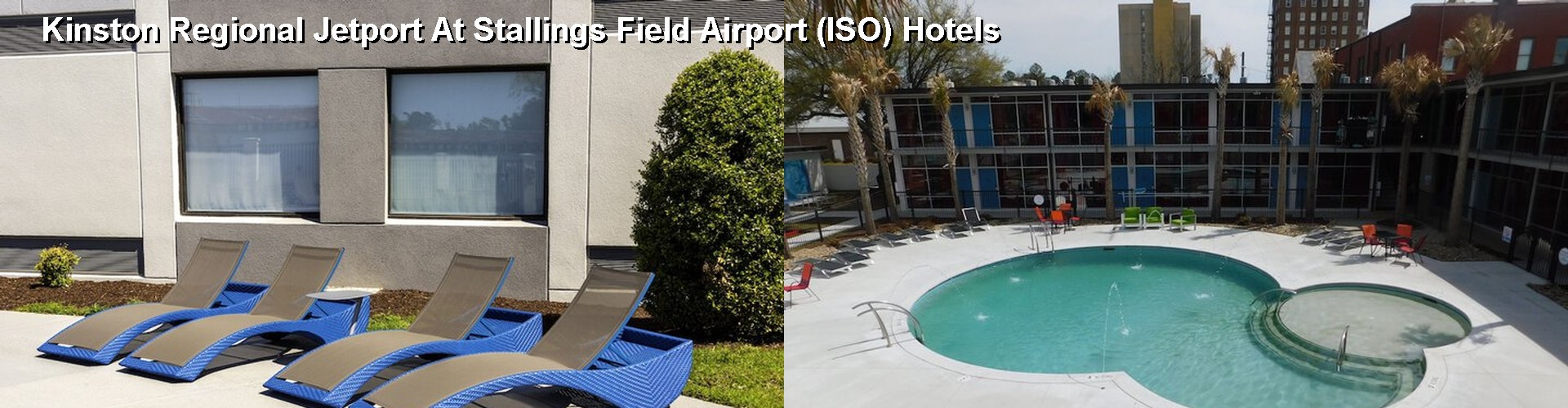 5 Best Hotels near Kinston Regional Jetport At Stallings Field Airport (ISO)