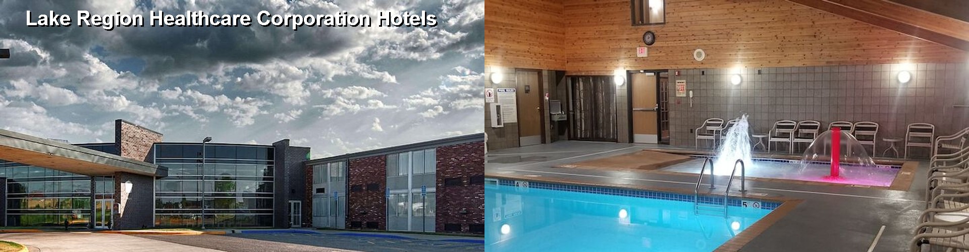 3 Best Hotels near Lake Region Healthcare Corporation