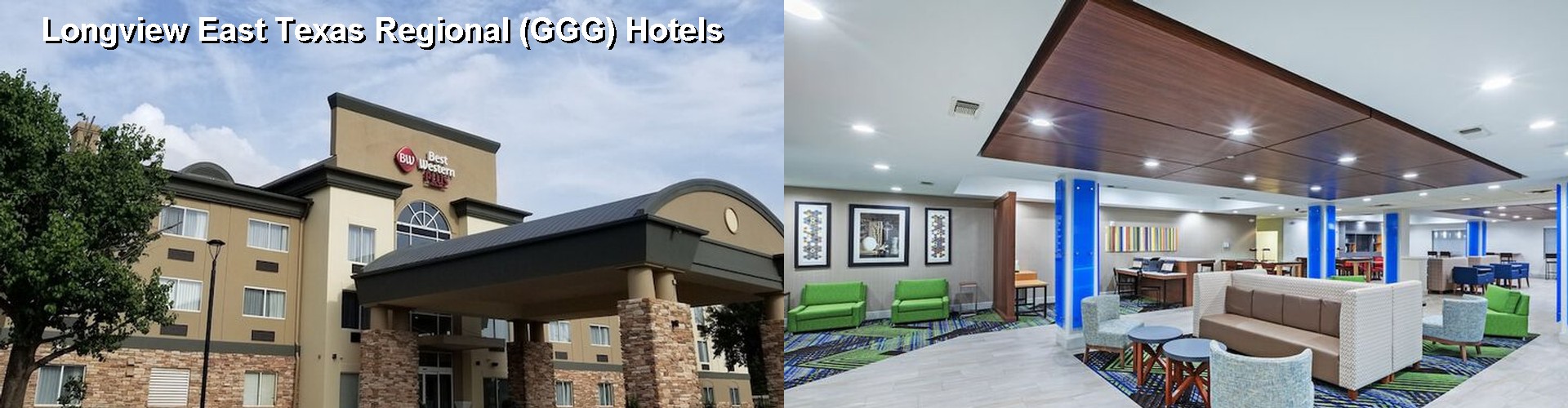 4 Best Hotels near Longview East Texas Regional (GGG)