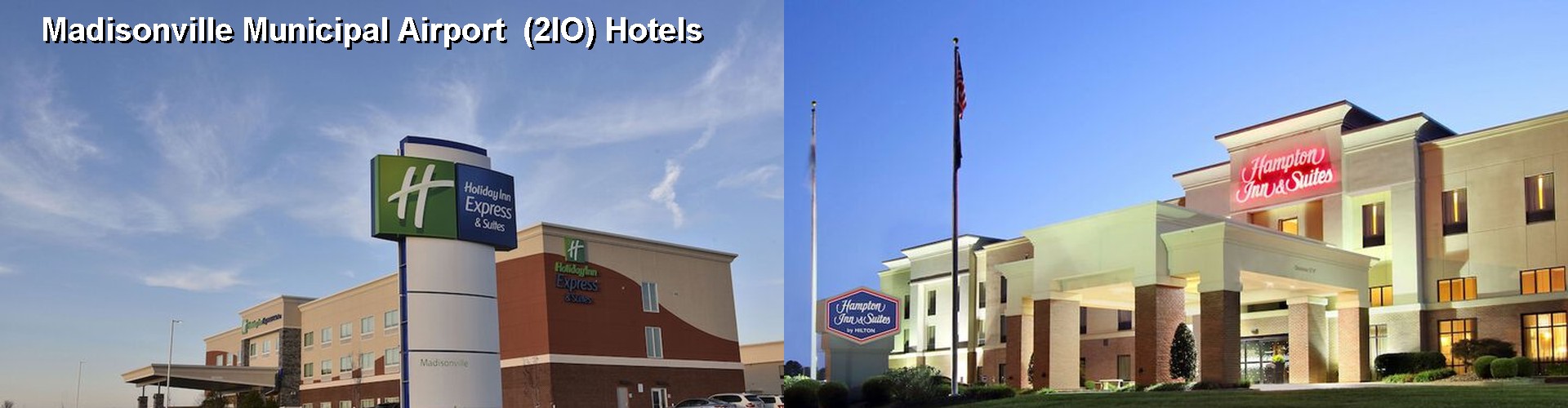 4 Best Hotels near Madisonville Municipal Airport  (2IO)