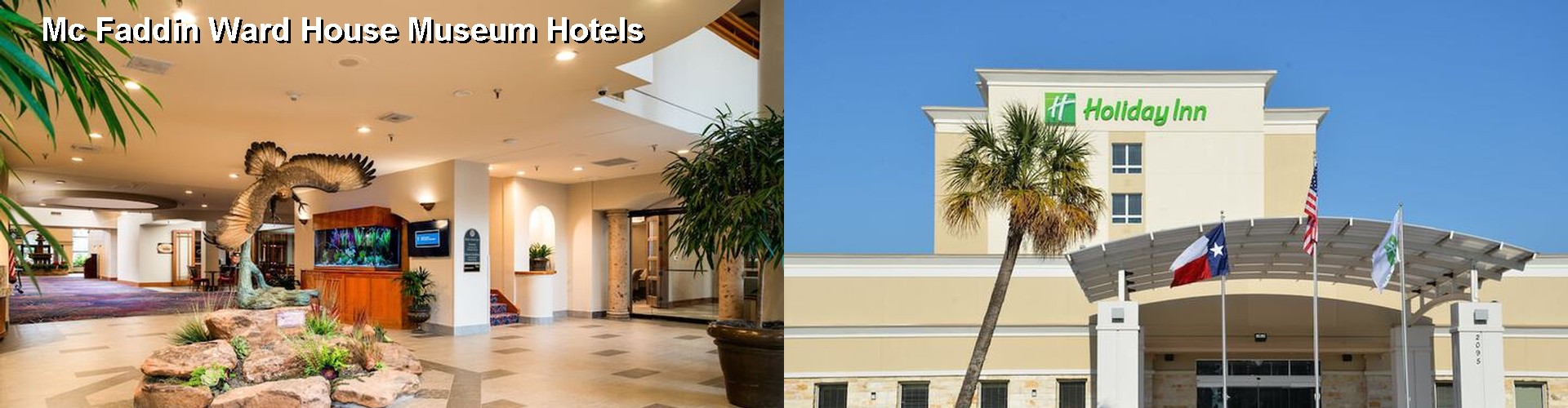 3 Best Hotels near Mc Faddin Ward House Museum