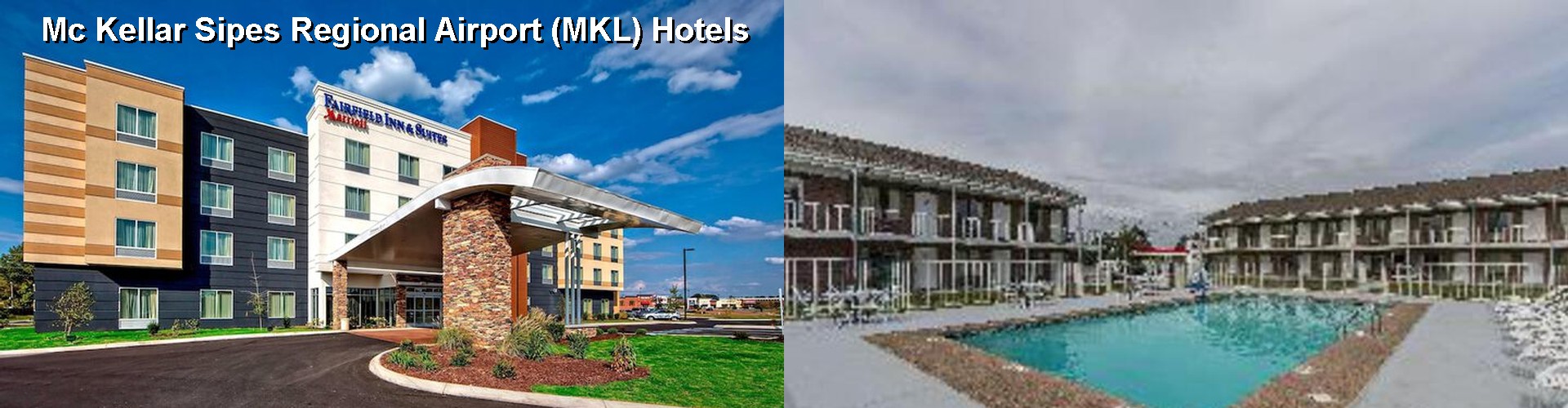 5 Best Hotels near Mc Kellar Sipes Regional Airport (MKL)