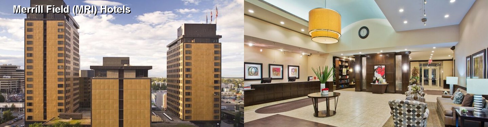 3 Best Hotels near Merrill Field (MRI)