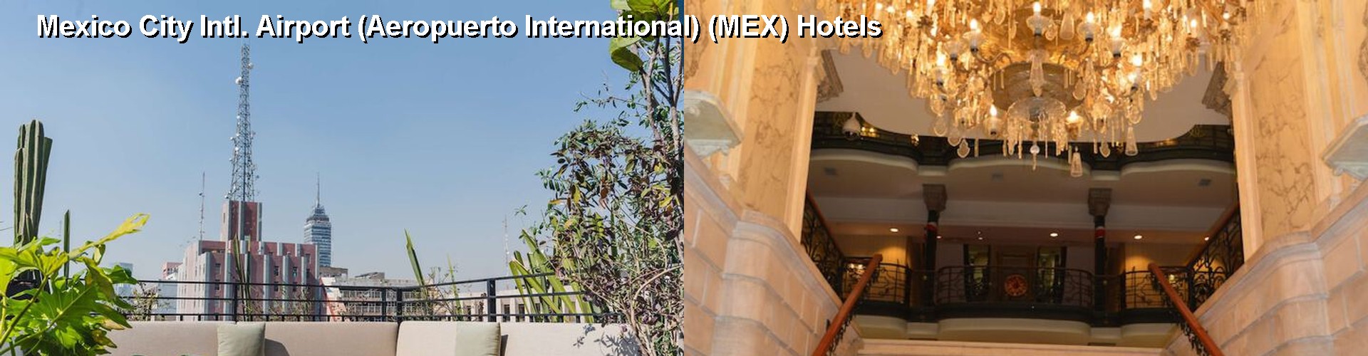 5 Best Hotels near Mexico City Intl. Airport (Aeropuerto International) (MEX)