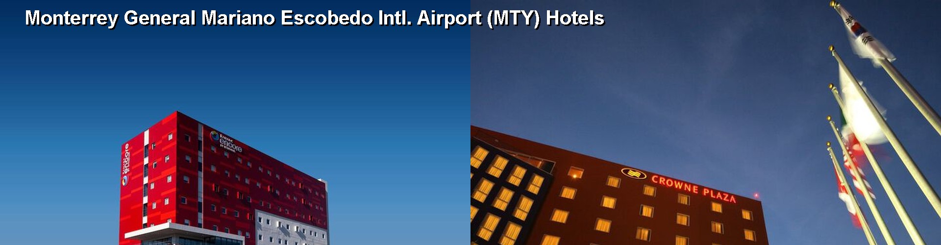 5 Best Hotels near Monterrey General Mariano Escobedo Intl. Airport (MTY)