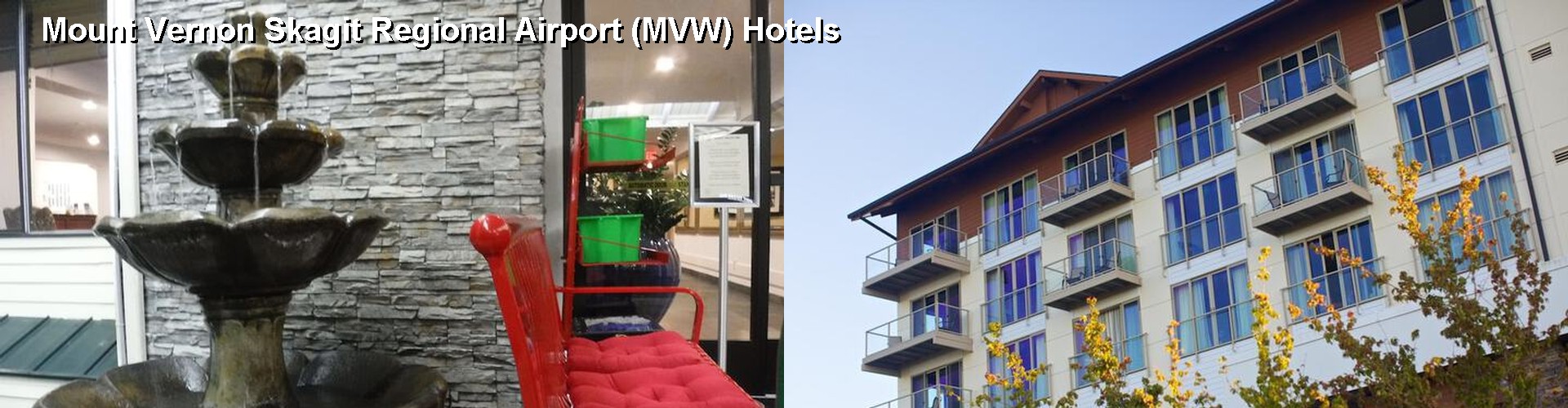 4 Best Hotels near Mount Vernon Skagit Regional Airport (MVW)