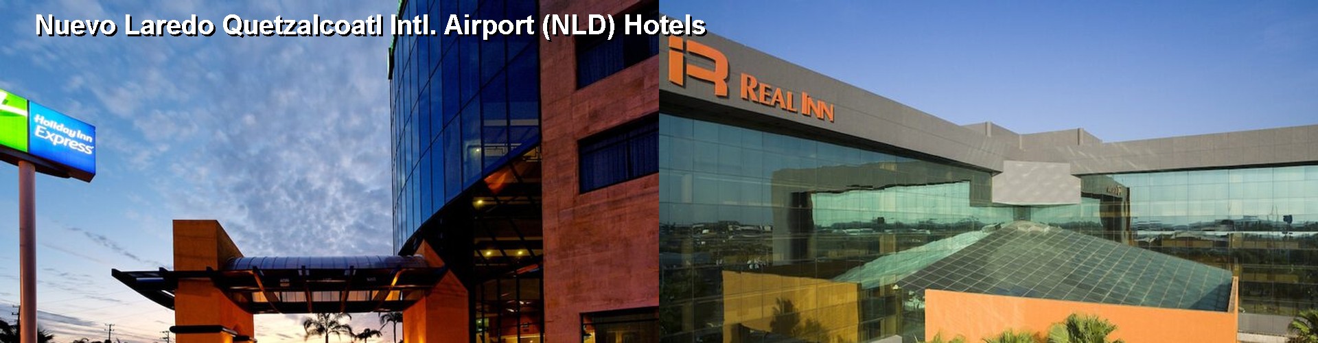 5 Best Hotels near Nuevo Laredo Quetzalcoatl Intl. Airport (NLD)