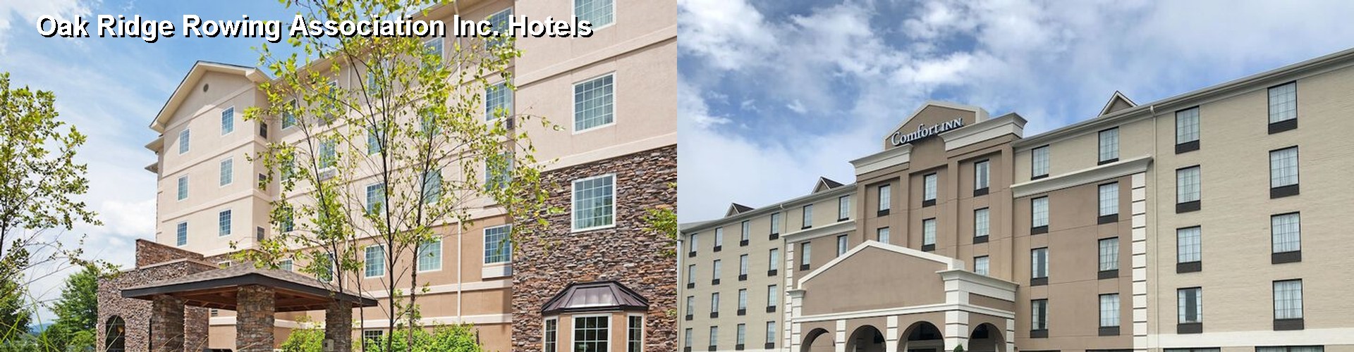 5 Best Hotels near Oak Ridge Rowing Association Inc.