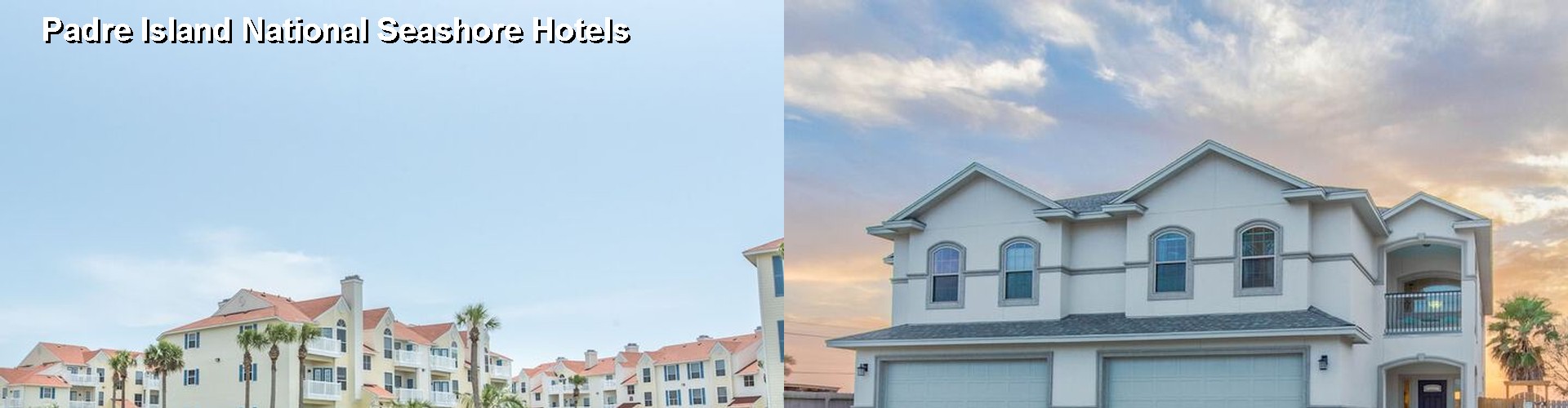 5 Best Hotels near Padre Island National Seashore