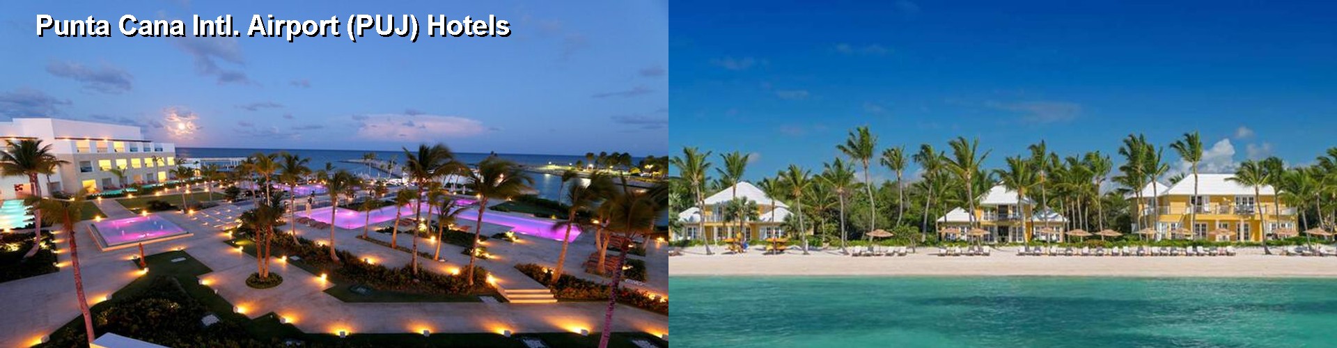 5 Best Hotels near Punta Cana Intl. Airport (PUJ)