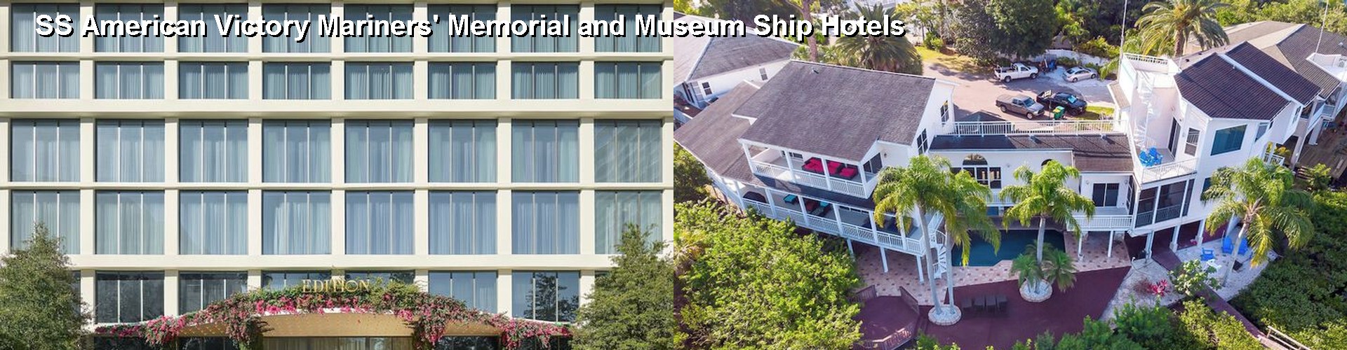 5 Best Hotels near SS American Victory Mariners' Memorial and Museum Ship