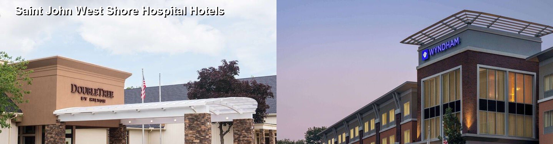 5 Best Hotels near Saint John West Shore Hospital
