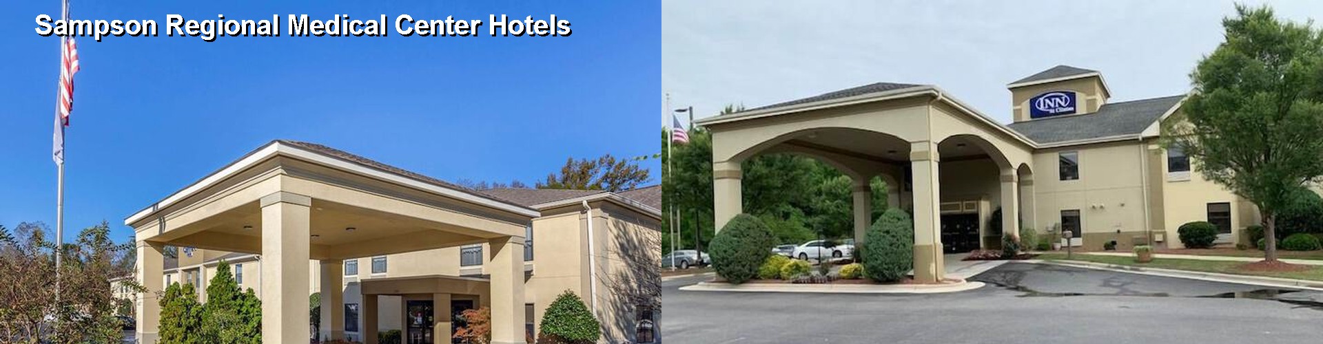 3 Best Hotels near Sampson Regional Medical Center