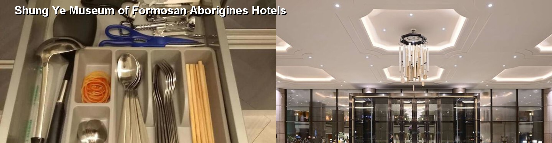 5 Best Hotels near Shung Ye Museum of Formosan Aborigines