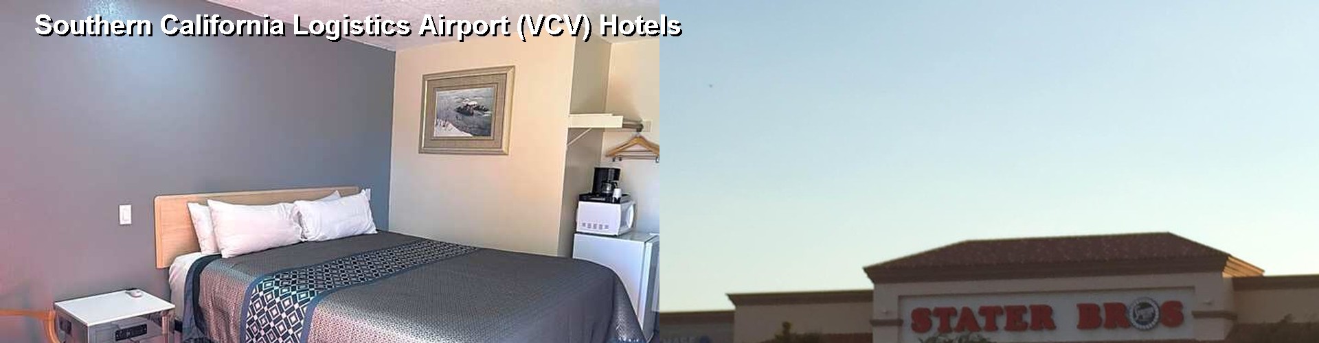 4 Best Hotels near Southern California Logistics Airport (VCV)