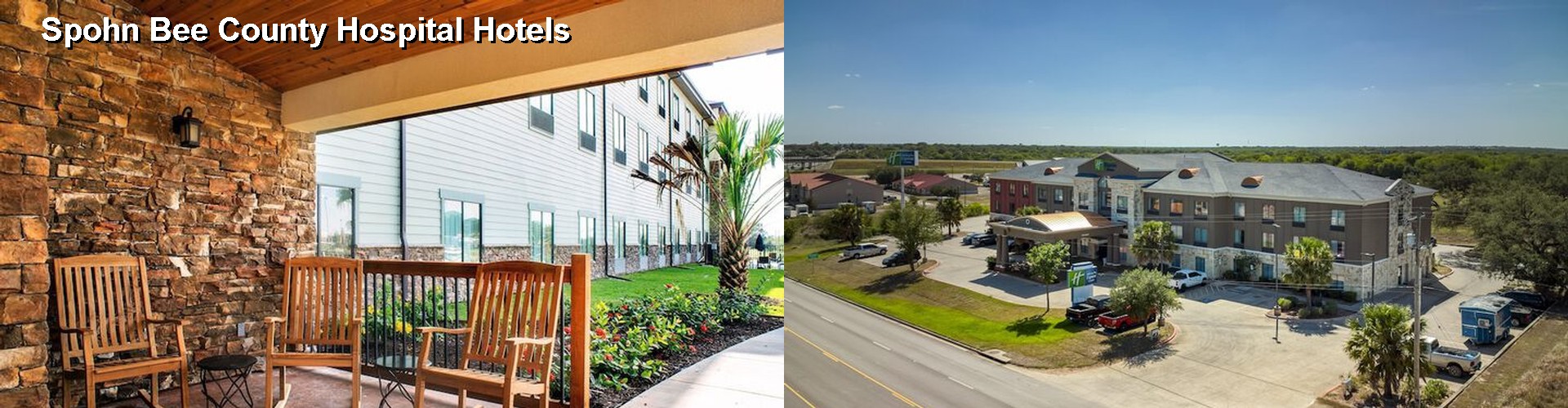 3 Best Hotels near Spohn Bee County Hospital