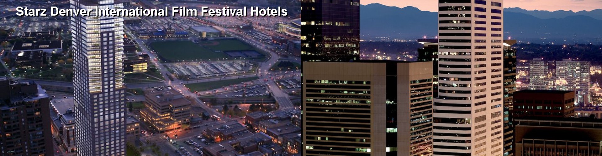 5 Best Hotels near Starz Denver International Film Festival