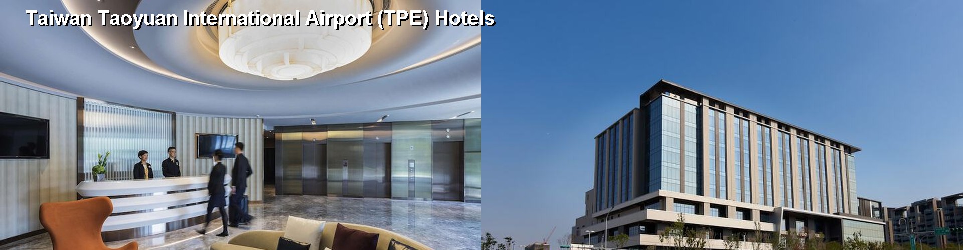 5 Best Hotels near Taiwan Taoyuan International Airport (TPE)