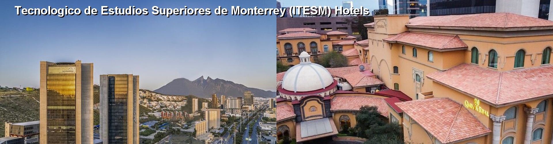 5 Best Hotels near Tecnologico de Estudios Superiores de Monterrey (ITESM)