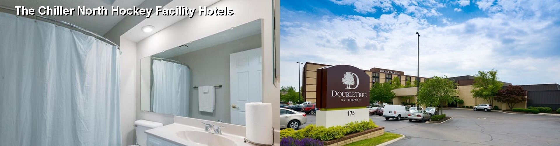 3 Best Hotels near The Chiller North Hockey Facility