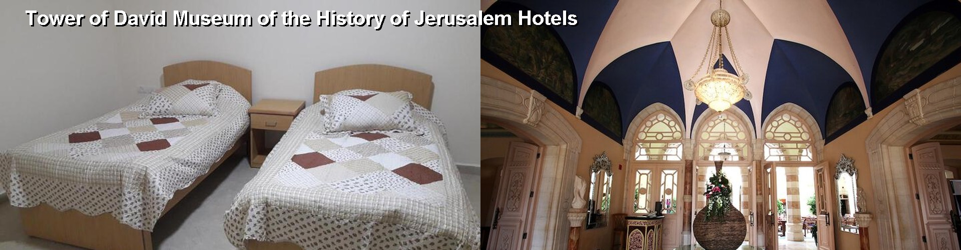 5 Best Hotels near Tower of David Museum of the History of Jerusalem