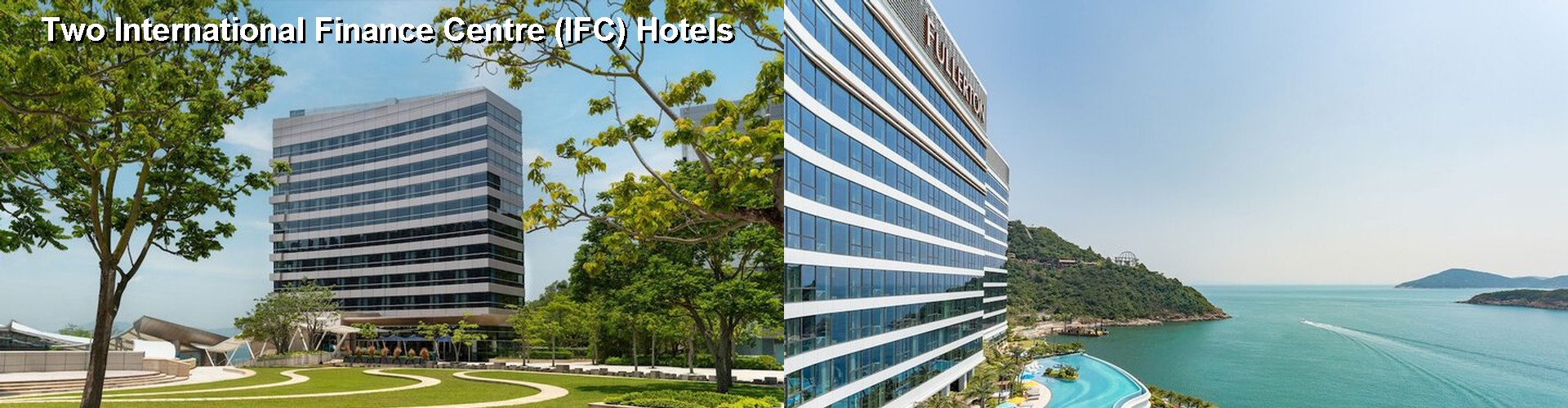 5 Best Hotels near Two International Finance Centre (IFC)