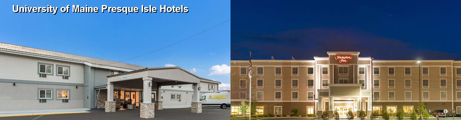 5 Best Hotels near University of Maine Presque Isle